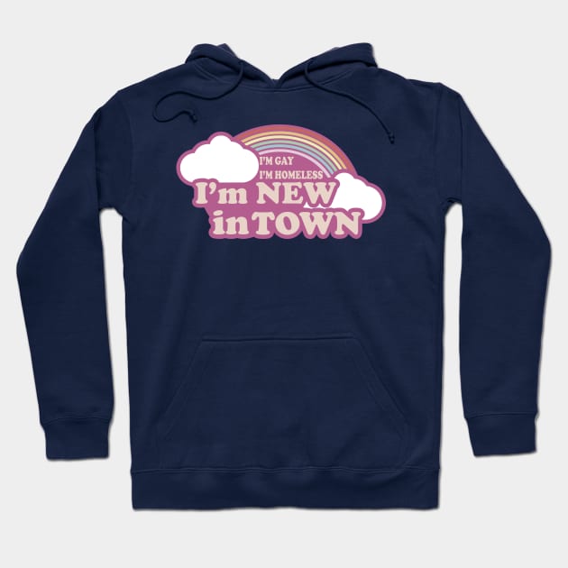 i'm new in town Hoodie by remerasnerds